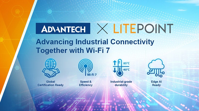 Advantech và LitePoint hợp tác để thúc đẩy kết nối không dây công nghiệp thế hệ tiếp theo